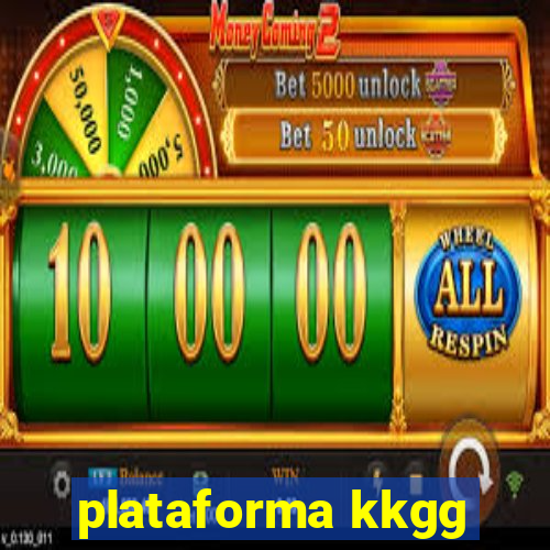 plataforma kkgg